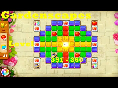Gardenscapes Level 351 - 360 HD walkthrough | 3 - match game | gameplay | ios | android | pc game