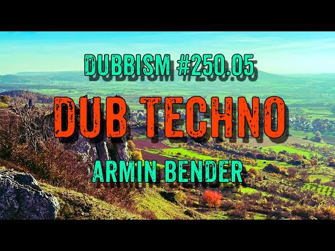 DUB TECHNO || DUBBISM 4 Y.O. №250.05 - Armin Bender