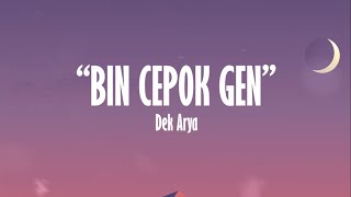 Download lagu BIN CEPOK GEN - Dek Arya [ Lirik ] mp3