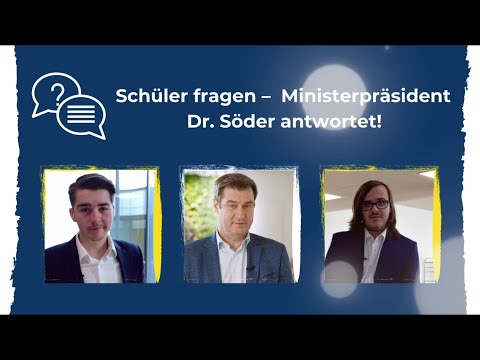 Schüler fragen - Ministerpräsident Dr. Markus Söder antwortet! - Bayern