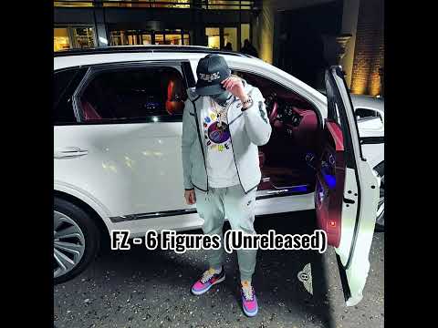 FZ - 6 Figures (Unreleased)