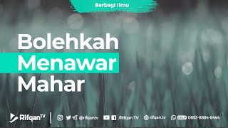 Download lagu Bolehkah Menawar Mahar  - Ustadz Dr. Muhammad Haikal Ali Basyarahil, Lc M.A mp3