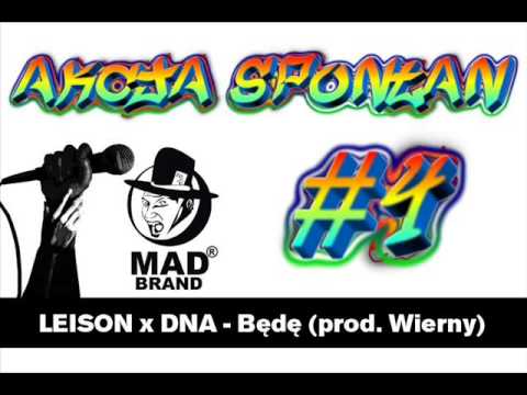 LEISON x DNA - Będę (prod. Wierny) - AKCJA SPONTAN #4