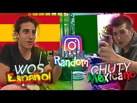 WOS ESPAÑOL Y CHUTY MEXICANO (INSTARANDOM)