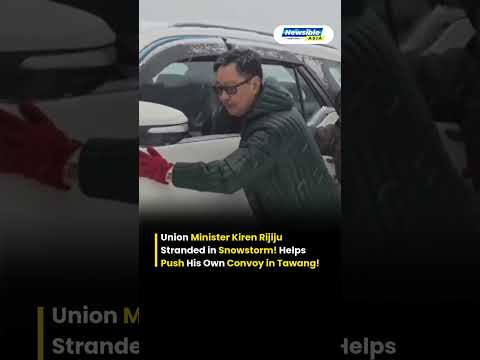 Union Minister Stranded in Heavy Snowfall in Arunachal Pradesh
