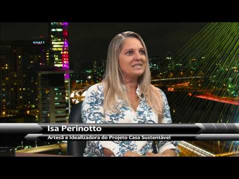 Frente a Frente com Bernardo - Casa Sustentável com Isa Perinotto