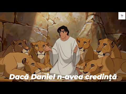 Dacă Daniel n-avea credință | Cântare pentru copii – The Way Kids