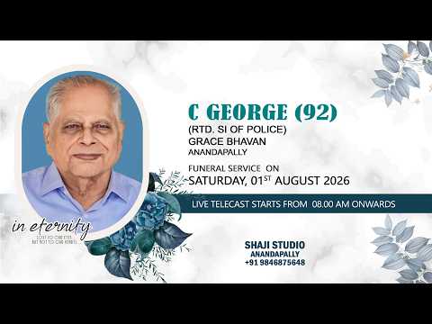 FUNERAL SERVICE || C GEORGE (92) || 01.08.2026 08.00 AM ||