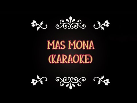 Mas Mona (Karaoke)