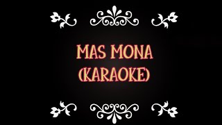 Download lagu Mas Mona (Karaoke) mp3 Download lagu Mas Mona (Karaoke) mp3