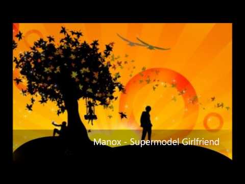 Manox - Supermodel Girlfriend
