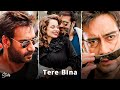 Tere Bina Tezz 4k Efx Whatsapp Status Lyric Video Ajay D Kangana R Stars 01