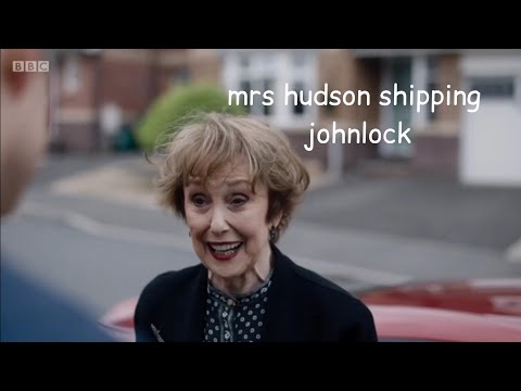 mrs hudson shipping john & sherlock for 2 minutes "straight"