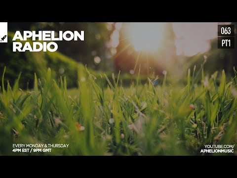 Aphelion Radio 063 - Part 1 with Seren (March 29, 2021) [2 Hour Live DJ Mix / Audiovisual Mix]