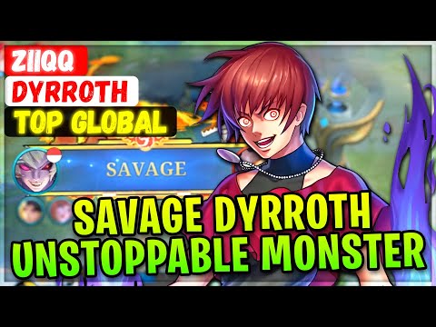 SAVAGE !! Unstoppable Monster Dyrroth [ Top Global Dyrroth ] ziiQQ - Mobile Legends Emblem And Build