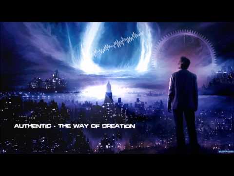 Authentic - The Way of Creation [HQ Preview]