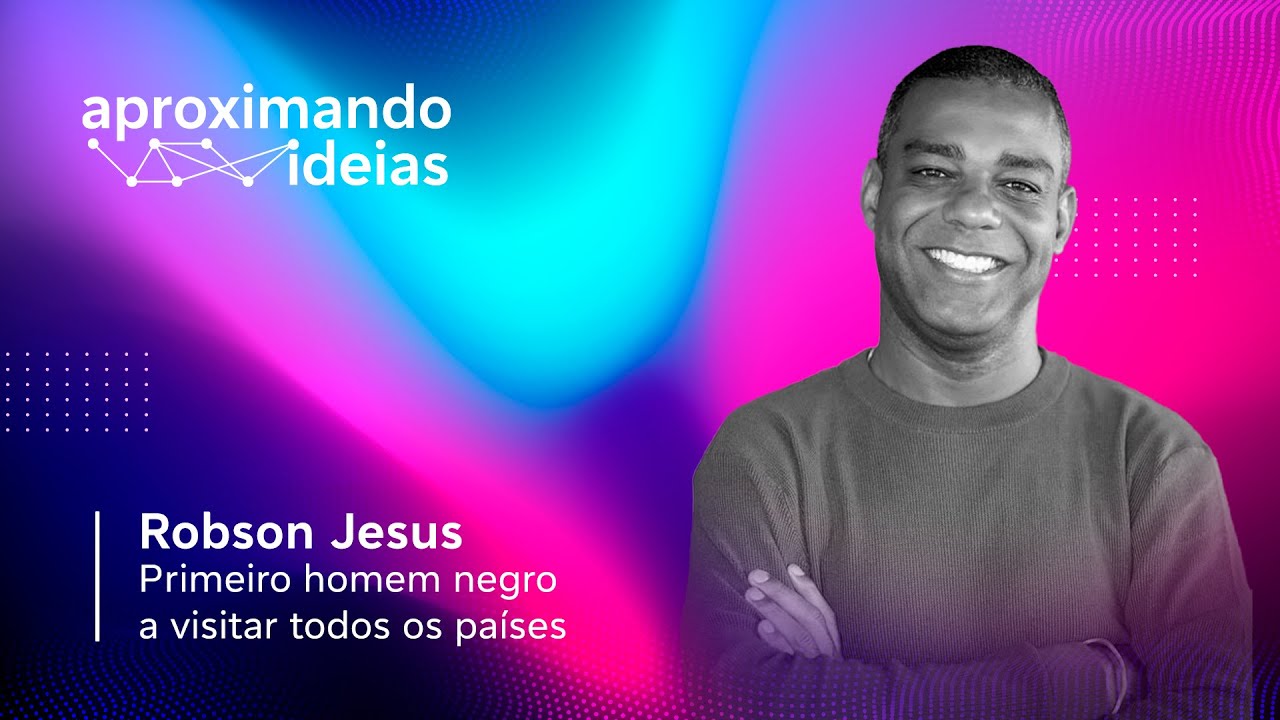 De viajante global a líder corporativo com Robson Jesus | Podcast Aproximando Ideias #T3E04