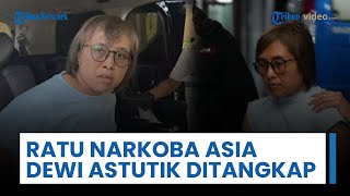 Penangkapan Buron Besar Narkotika Asia Tenggara dari Indonesia Dewi Astutik 'Ratu' Golden Triangle