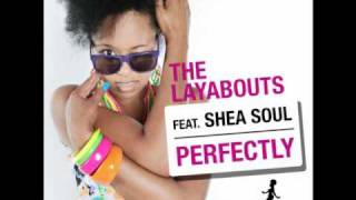 The Layabouts feat Shea Soul - Perfectly (The Layabouts Vocal Mix)