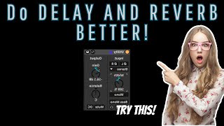 Ableton Delay and Reverb tips
