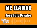 Jose Luis Perales - Me Llamas (Versión Karaoke)