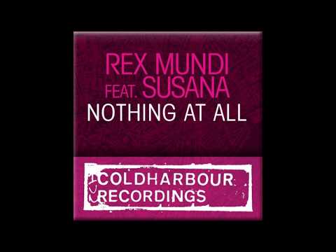 Rex Mundi Feat Susana - Nothing At All (Original Mix)