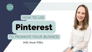 How To Use Pinterest To Promote Your Business (Organically) in 2023