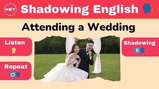 Attending a Wedding | English Conversation for Beginners | Shadowing English Practice