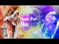 Iwan Fals Ibu Official Lyric Video