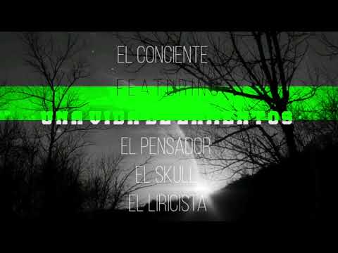 " Una Vida De Lamentos " El Conciente ft el pensador X El Skull X El Liricista