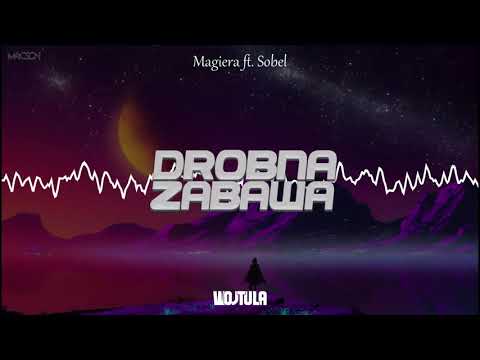 Magiera feat. Sobel - Drobna zabawa (WOJTULA REMIX)