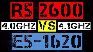 RYZEN 5 2600 VS XEON E5-1620