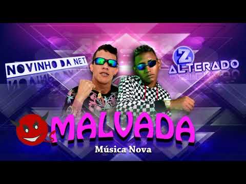 Z ALTERADO E NOVINHO DA NET-MALVADA-BREGA FUNK 2020
