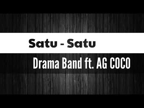 Drama Band ft. Ag Coco - Satu satu (Lirik)