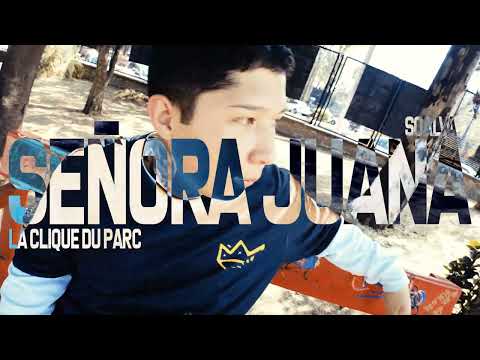 Soalva - (Señora Juana) - Video Oficial Produccion: @LaCliqueDuParc