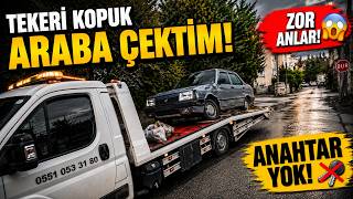 TEKERİ KOPUK ARABA ÇEKTİM - ANAHTAR YOK!