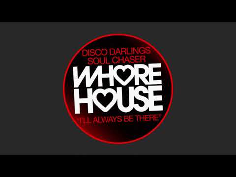 Disco Darlings vs  Soul Chaser - I'll Always Be There (Soul Chaser's Hoxton Club) [DI SARONNO]