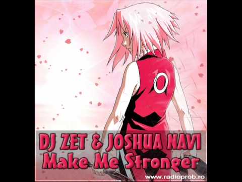 DJ Zet & Joshua Navi - Make Me Stronger (Official Radio Edit)