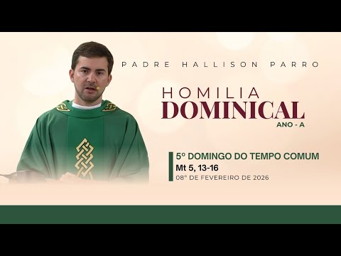Father Hallison Parro - Sunday Homily - 08/02/2026 - 5th Sunday in Ordinary Time - Year A