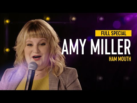 Amy Miller: Ham Mouth - Full Special