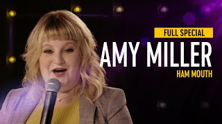 Amy Miller: Ham Mouth - Full Special