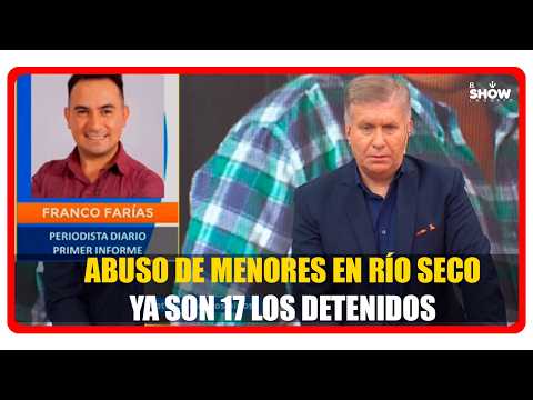 Detienen a 17 personas por abusos en Río Seco: todos los detalles de un caso estremecedor