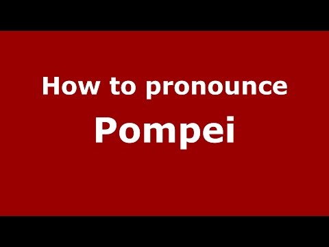 How to pronounce Pompei