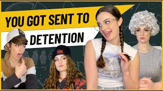 You Got Sent To Detention | Mikaela Happas