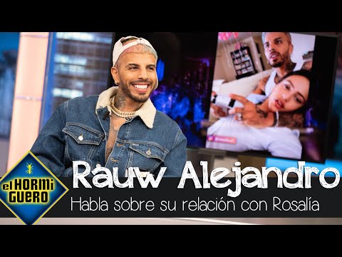 "¿Qué tal tu relación con Rosalia?": Rauw Alejandro se confiesa - El Hormiguero