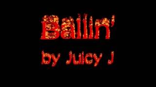 Ballin&#39; by Juicy J LYRICS