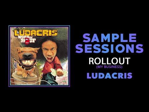 Sample Sessions - Episode 269: Rollout - Ludacris