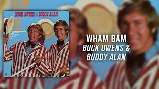 Wham Bam - Buck Owens &amp; Buddy Alan (Too Old to Cut the Mustard? - Track 3)