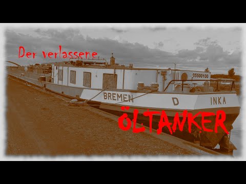 Der verlassene Öltanker am Kanal | Lost Place |