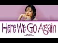 JINI 'Here We Go Again' Lyrics (지니 Here We Go Again 가사) (Color Coded Lyrics)